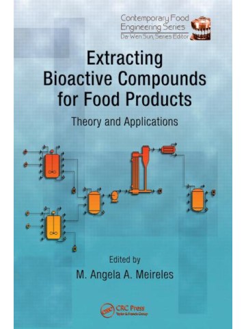 Extracting Bioactive Compounds for Food Products Extracting Bioactive Compounds for Food Products