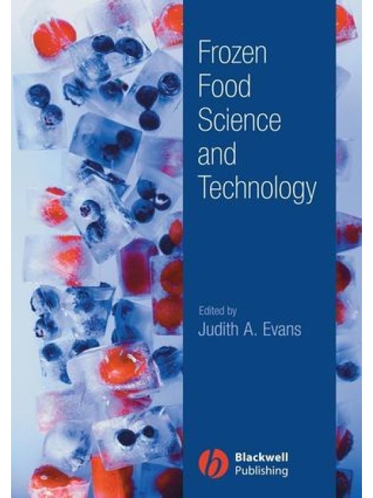Frozen Food Science and Technology (Επιστήμη και τεχνολογία κατεψυγμένων τροφίμων - έκδοση στα αγγλικά)