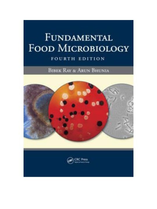 Fundamental Food Microbiology, Fourth Edition (Μικροβιολογία τροφίμων - έκδοση στα αγγλικά) Fundamental Food Microbiology, Fourth Edition (Μικροβιολογία τροφίμων - έκδοση στα αγγλικά)