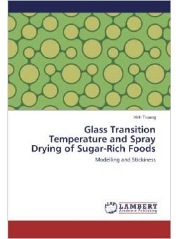 Glass Transition Temperature and Spray Drying of Sugar-Rich Foods Glass Transition Temperature and Spray Drying of Sugar-Rich Foods
