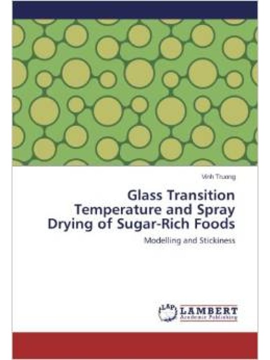 Glass Transition Temperature and Spray Drying of Sugar-Rich Foods Glass Transition Temperature and Spray Drying of Sugar-Rich Foods