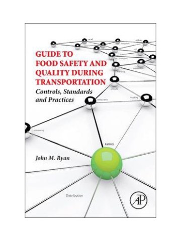 Guide to Food Safety and Quality During Transportation (Ποιότητα και ασφάλεια τροφίμων κατά τη μεταφορά τους - έκδοση στα αγγλικά)