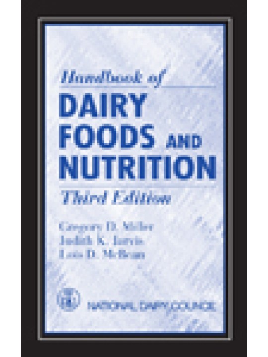 Handbook of Dairy Foods and Nutrition, Third Edition Handbook of Dairy Foods and Nutrition, Third Edition