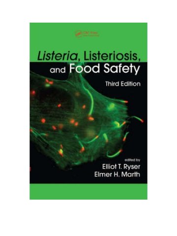 Listeria, Listeriosis, and Food Safety, Third Edition  Listeria, Listeriosis, and Food Safety, Third Edition