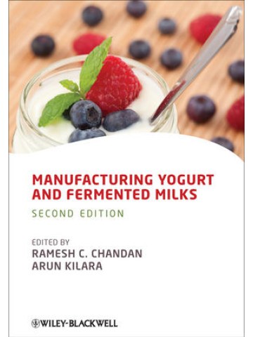 Manufacturing Yogurt and Fermented Milks, 2nd Edition (Παρασκευή γιαουρτιού - έκδοση στα αγγλικά) Manufacturing Yogurt and Fermented Milks, 2nd Edition (Παρασκευή γιαουρτιού - έκδοση στα αγγλικά)