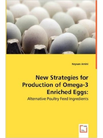 New Strategies for Production of Omega-3 Enriched Eggs (Παραγωγή αβγών με ω-3) New Strategies for Production of Omega-3 Enriched Eggs (Παραγωγή αβγών με ω-3)