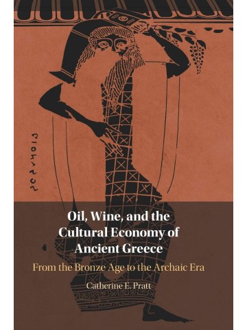 Oil, Wine, and the Cultural Economy of Ancient Greece 