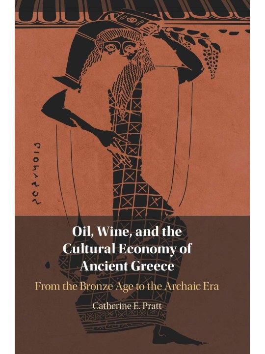 Oil, Wine, and the Cultural Economy of Ancient Greece 