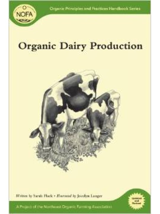 Organic Dairy Production (Βιολογική παραγωγή γαλακτοκομικών - έκδοση στα αγγλικά)