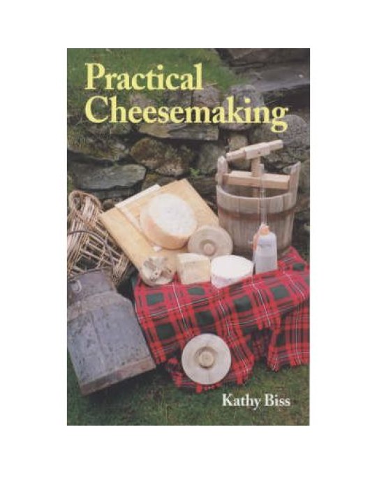 Practical Cheesemaking (Πρακτική τυροκομία - έκδοση στα αγγλικά)