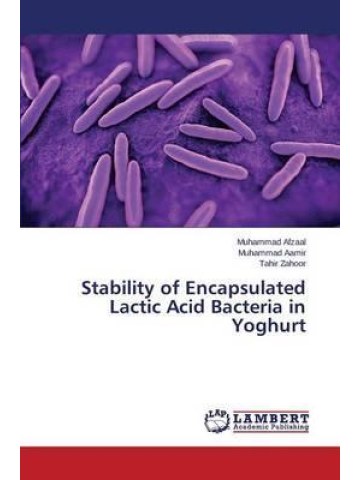 Stability of Encapsulated Lactic Acid Bacteria in Yoghurt Stability of Encapsulated Lactic Acid Bacteria in Yoghurt