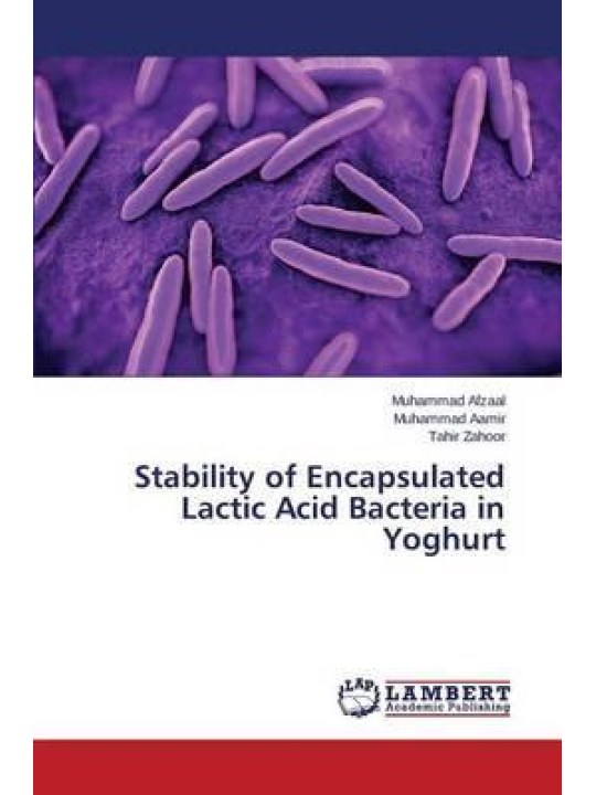 Stability of Encapsulated Lactic Acid Bacteria in Yoghurt Stability of Encapsulated Lactic Acid Bacteria in Yoghurt