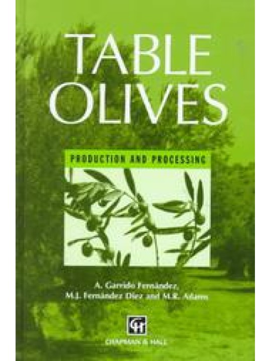Table Olives Production and processing (Επιτραπέζια ελιά - έκδοση στα αγγλικά)