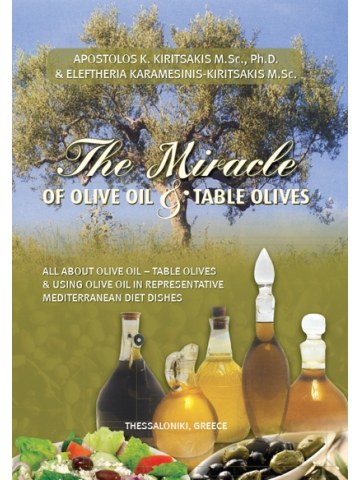The Miracle of olive oil & table olives (Ελαιόλαδο και επιτραπέζια ελιά - έκδοση στα αγγλικά) The Miracle of olive oil & table olives (Ελαιόλαδο και επιτραπέζια ελιά - έκδοση στα αγγλικά)
