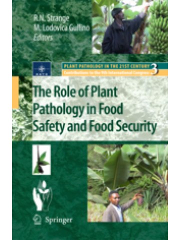 The Role of Plant Pathology in Food Safety and Food Security (Ο ρόλος της φυτοπαθολογίας στην ασφάλεια τροφίμων - έκδοση στα αγγλικά)