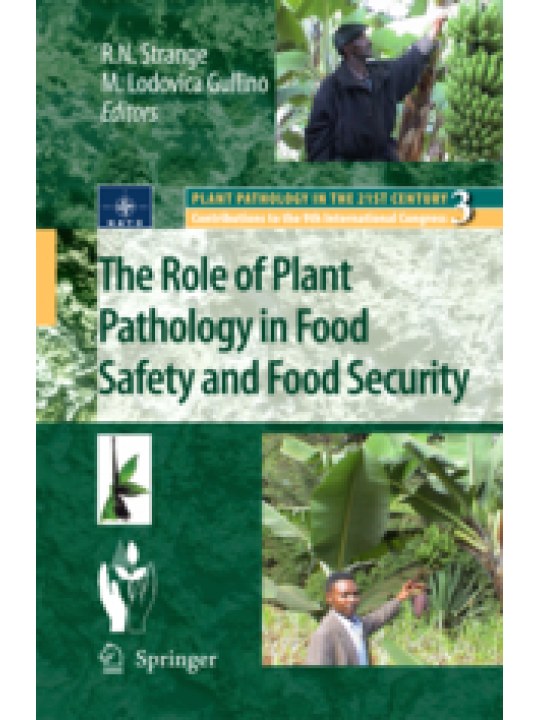 The Role of Plant Pathology in Food Safety and Food Security (Ο ρόλος της φυτοπαθολογίας στην ασφάλεια τροφίμων - έκδοση στα αγγλικά)