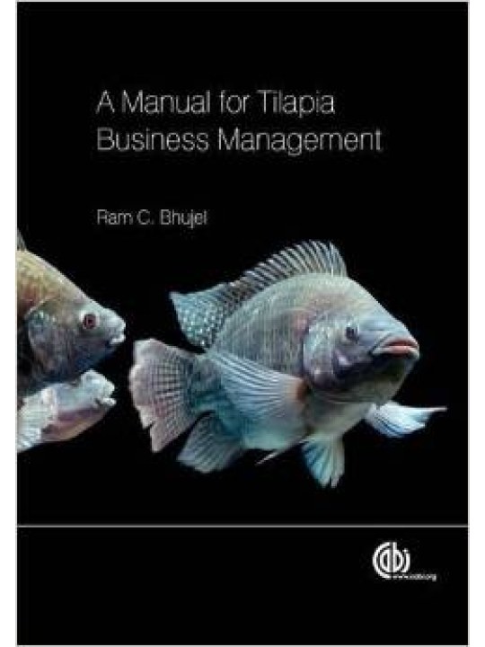 A Manual for Tilapia Business Management (Εκτροφή τιλάπιας - έκδοση στα αγγλικά)