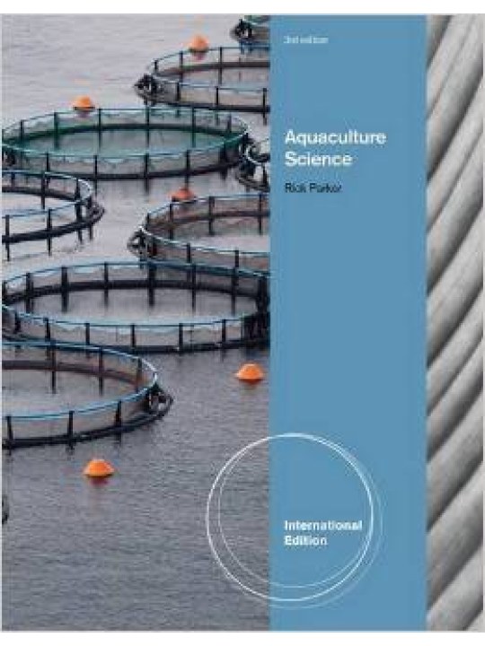 Aquaculture Science, 3e (Υδατοκαλλιέργειες - έκδοση στα αγγλικά)