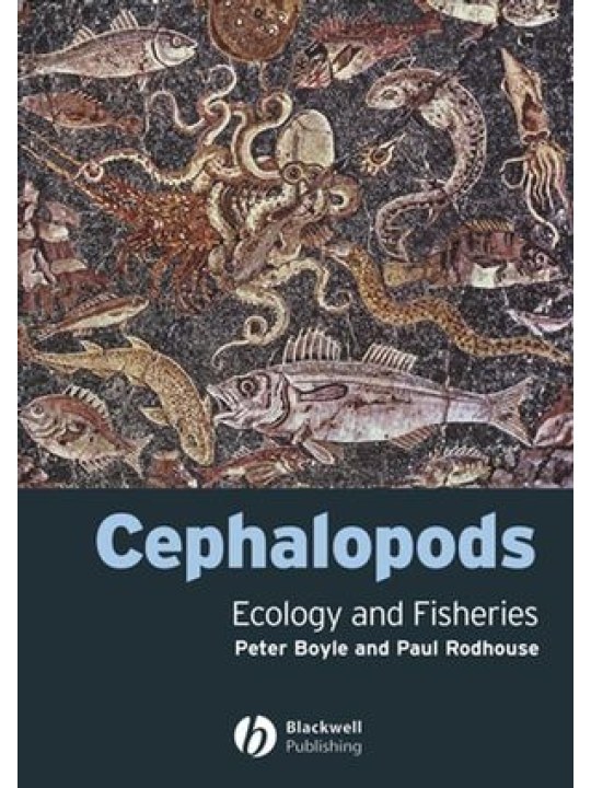 Cephalopods: Ecology and Fisheries (Κεφαλόποδα: Οικολογία και αλιεία - έκδοση στα αγγλικά) Cephalopods: Ecology and Fisheries (Κεφαλόποδα: Οικολογία και αλιεία - έκδοση στα αγγλικά)