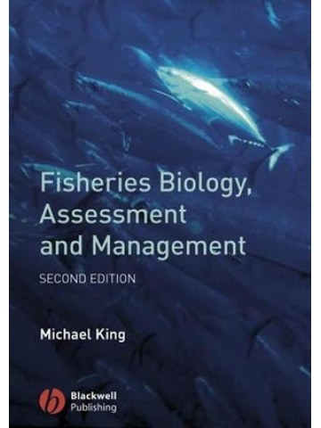 Fisheries Biology, Assessment and Management, 2nd Edition (Βιολογία αλιείας, εκτίμηση και διαχείριση - έκδοση στα αγγλικά) Fisheries Biology, Assessment and Management, 2nd Edition (Βιολογία αλιείας, εκτίμηση και διαχείριση - έκδοση στα αγγλικά)