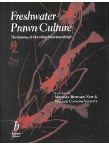 Freshwater Prawn Culture: The Farming of Macrobrachium Rosenbergii (Εκτροφή γαρίδας γλυκού νερού - έκδοση στα αγγλικά) Freshwater Prawn Culture: The Farming of Macrobrachium Rosenbergii (Εκτροφή γαρίδας γλυκού νερού - έκδοση στα αγγλικά)