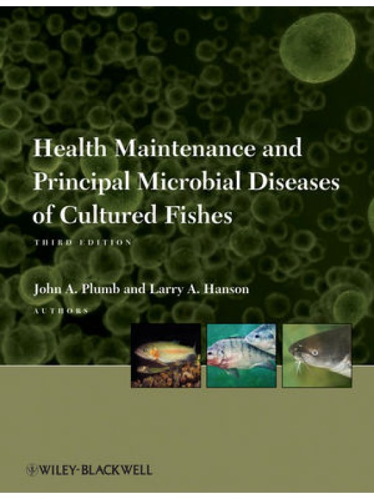 Health Maintenance and Principal Microbial Diseases of Cultured Fishes, 3rd Edition (Διαφύλαξη υγείας και κύριες μικροβιακές ασθένειες ιχθύων υδατοκαλλιέργειας - έκδοση στα αγγλικά)