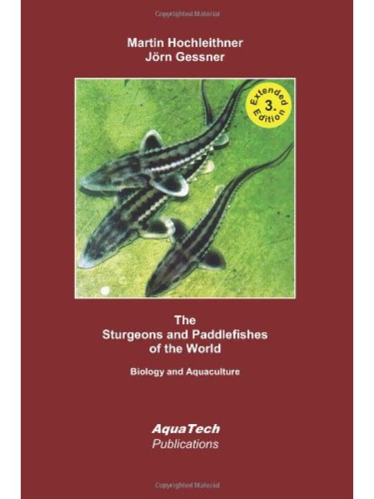 The Sturgeons and Paddlefishes of the World (Οξύρρυγχος - έκδοση στα αγγλικά)
