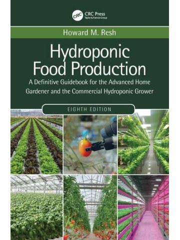 Hydroponic Food Production, 8th edition Hydroponic Food Production, 8th edition
