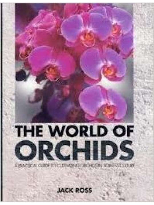 The World of Orchids (Υδροπονική καλλιέργεια ορχιδέας - έκδοση στα αγγλικά) The World of Orchids (Υδροπονική καλλιέργεια ορχιδέας - έκδοση στα αγγλικά)