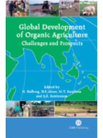 Global Development of Organic Agriculture: Challenges and Prospects (Παγκόσμια ανάπτυξη βιολογικής γεωργίας - έκδοση στα αγγλικά) Global Development of Organic Agriculture: Challenges and Prospects (Παγκόσμια ανάπτυξη βιολογικής γεωργίας - έκδοση στα αγγλικά)