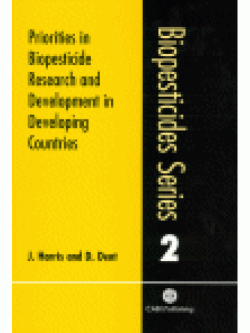 Priorities in Biopesticide Research and Development in Developing Countries (Οι προτεραιότητες στον τομέα της έρευνας και ανάπτυξης βιολογικών φυτοφαρμάκων στις αναπτυσσόμενες χώρες - έκδοση στα αγγλικά) Priorities in Biopesticide Research and Development in Developing Countries (Οι προτεραιότητες στον τομέα της έρευνας και ανάπτυξης βιολογικών φυτοφαρμάκων στις αναπτυσσόμενες χώρες - έκδοση στα αγγλικά)