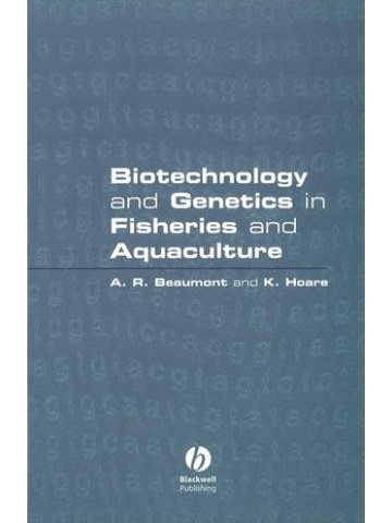 Biotechnology and Genetics in Fisheries and Aquaculture Biotechnology and Genetics in Fisheries and Aquaculture