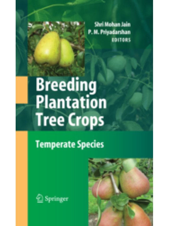 Breeding Plantation Tree Crops: Temperate Species Breeding Plantation Tree Crops: Temperate Species