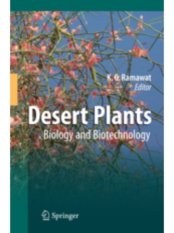 Desert Plants (Φυτά της ερήμου: Βιολογία και βιοτεχνολογία - έκδοση στα αγγλικά) Desert Plants (Φυτά της ερήμου: Βιολογία και βιοτεχνολογία - έκδοση στα αγγλικά)