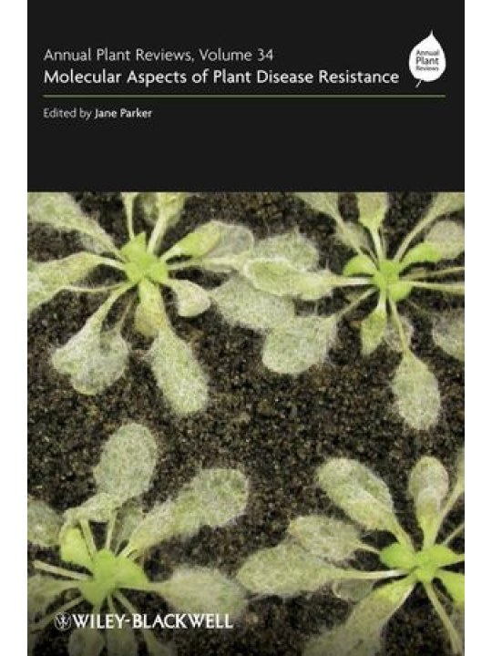 Molecular Aspects of Plant Disease Resistance (Μοριακές πλευρές της ανθεκτικότητας των φυτών στις ασθένειες - έκδοση στα αγγλικά)