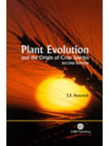 Plant Evolution and the Origin of Crop Species, 2nd Edition  Plant Evolution and the Origin of Crop Species, 2nd Edition