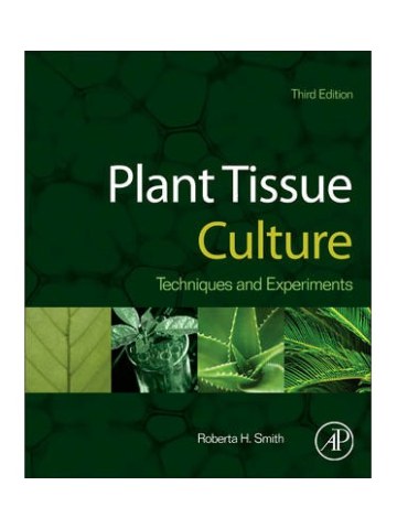 Plant Tissue Culture, 3rd Edition (Καλλιέργεια φυτικών ιστών - έκδοση στα αγγλικά) Plant Tissue Culture, 3rd Edition (Καλλιέργεια φυτικών ιστών - έκδοση στα αγγλικά)