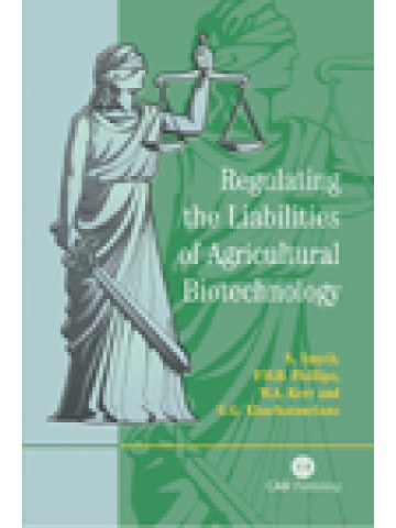 Regulating the Liabilities of Agricultural Biotechnology Regulating the Liabilities of Agricultural Biotechnology