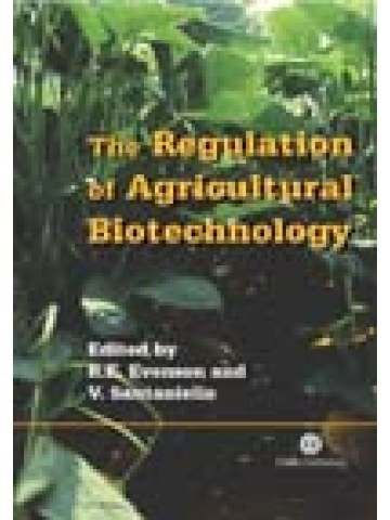 The Regulation of Agricultural Biotechnology (Κανονισμοί γεωπονικής βιοτεχνολογίας - έκδοση στα αγγλικά) The Regulation of Agricultural Biotechnology (Κανονισμοί γεωπονικής βιοτεχνολογίας - έκδοση στα αγγλικά)