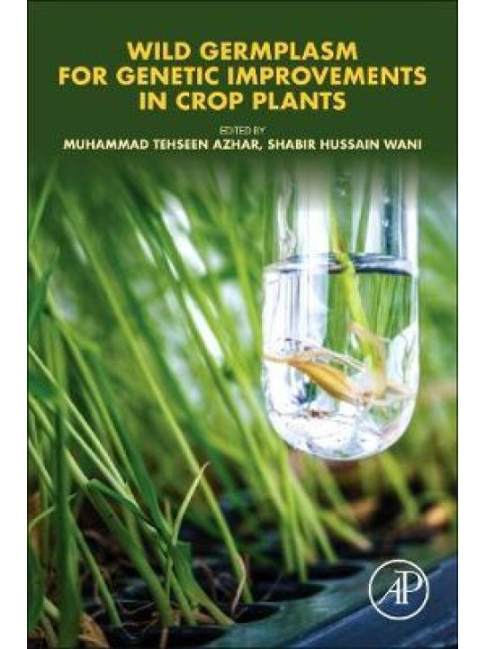 Wild Germplasm for Genetic Improvement in Crop Plants (Βελτίωση φυτών - έκδοση στα αγγλικά)