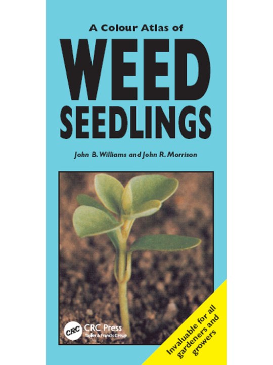 A Colour Atlas of Weed Seedlings (Ζιζάνια - έκδοση στα αγγλικά) A Colour Atlas of Weed Seedlings (Ζιζάνια - έκδοση στα αγγλικά)