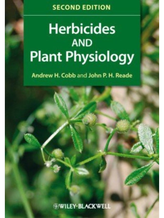 Herbicides and Plant Physiology, 2nd Edition