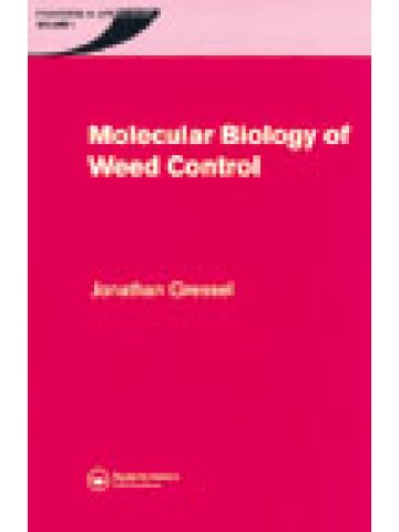 Molecular Biology of Weed Control (Μοριακή βιολογία ελέγχου των ζιζανίων - έκδοση στα αγγλικά) Molecular Biology of Weed Control (Μοριακή βιολογία ελέγχου των ζιζανίων - έκδοση στα αγγλικά)