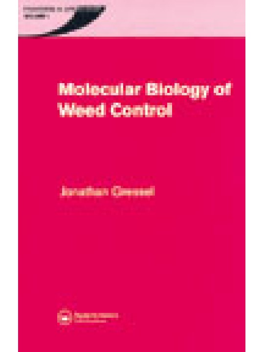 Molecular Biology of Weed Control Molecular Biology of Weed Control