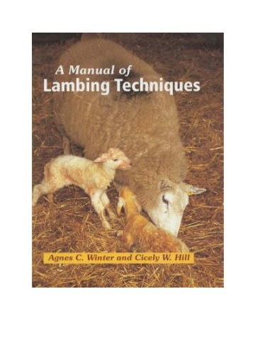 A Manual of Lambing Techniques A Manual of Lambing Techniques