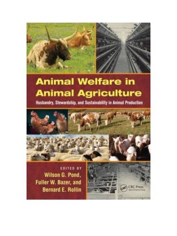 Animal Welfare in Animal Agriculture: Husbandry, Stewardship, and Sustainability in Animal Production