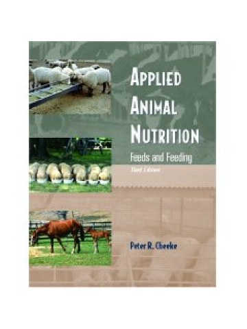 Applied Animal Nutrition: Feeds and Feeding (Εφαρμοσμένη διατροφή των ζώων - έκδοση στα αγγλικά)