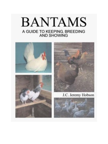 Bantams: A Guide to Keeping, Breeding and Showing (κότες bantam - έκδοση στα αγγλικά) Bantams: A Guide to Keeping, Breeding and Showing (κότες bantam - έκδοση στα αγγλικά)