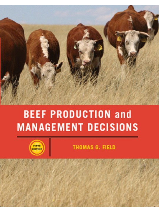 Beef Production Management and Decisions (Βοοτροφία - έκδοση στα αγγλικά) Beef Production Management and Decisions (Βοοτροφία - έκδοση στα αγγλικά)