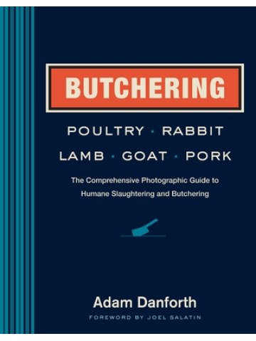 Butchering Poultry, Rabbit, Lamb, Goat, and Pork (Τεμαχισμός κρέατος - έκδοση στα αγγλικά)